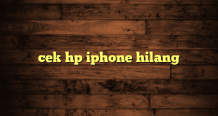 LintasYogya | cek hp iphone hilang