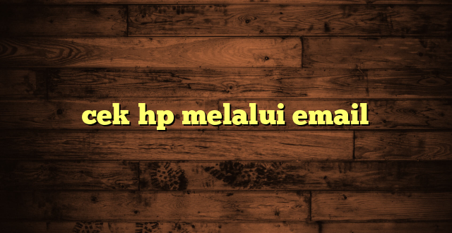 LintasYogya | cek hp melalui email