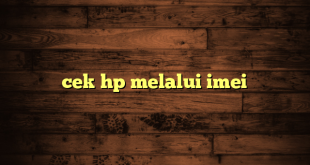 LintasYogya | cek hp melalui imei