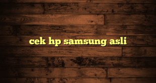 LintasYogya | cek hp samsung asli