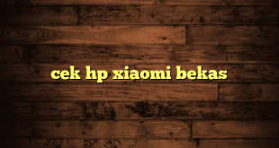 LintasYogya | cek hp xiaomi bekas