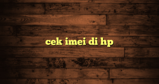 LintasYogya | cek imei di hp