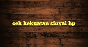 LintasYogya | cek kekuatan sinyal hp