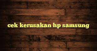 LintasYogya | cek kerusakan hp samsung