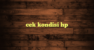 LintasYogya | cek kondisi hp