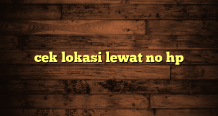 LintasYogya | cek lokasi lewat no hp