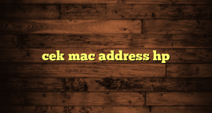 LintasYogya | cek mac address hp