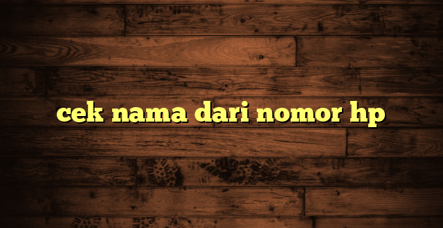 LintasYogya | cek nama dari nomor hp