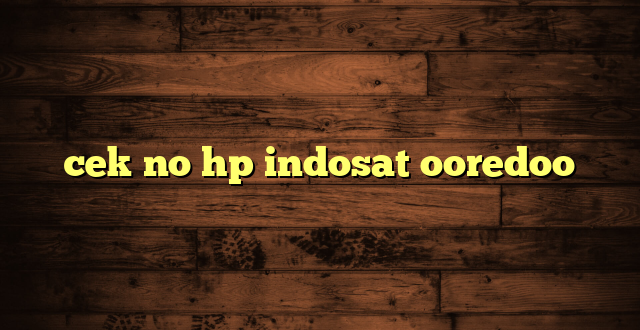 LintasYogya | cek no hp indosat ooredoo