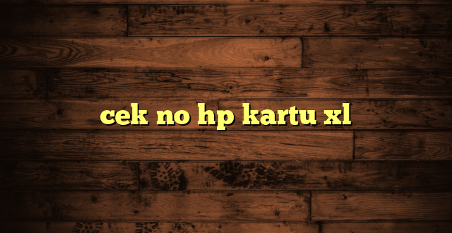 LintasYogya | cek no hp kartu xl