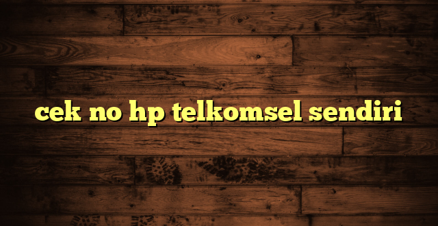 LintasYogya | cek no hp telkomsel sendiri