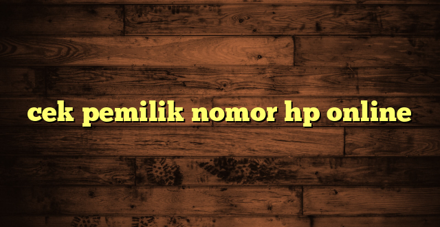 LintasYogya | cek pemilik nomor hp online