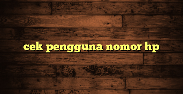 LintasYogya | cek pengguna nomor hp