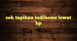 LintasYogya | cek tagihan indihome lewat hp