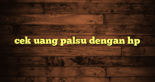 LintasYogya | cek uang palsu dengan hp