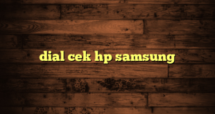 LintasYogya | dial cek hp samsung