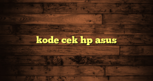 LintasYogya | kode cek hp asus