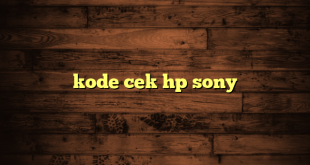 LintasYogya | kode cek hp sony